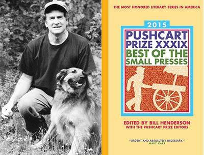 Bill Henderson, Pushcart’s editor, and a friend.