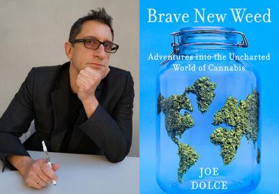 Cannabis has earned a place in the pharmacopeia, and society, says the author Joe Dolce in “Brave New Weed.” Cannabis has earned a place in the pharmacopeia, and society, says the author Joe Dolce in “Brave New Weed.”