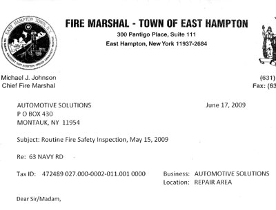 James Dunlop, retired East Hampton Town fire marshal, claims the third paragraph of this letter sent to Thomas Ferreira, a Montauk mechanic, was inserted without his knowledge. He says the paragraph contradicts his finding during an inspection in May of  2009 that Mr. Ferreira's Automotive Solutions in Montauk posed no threat to public health and safety.