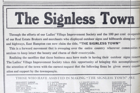 A cultural aversion to commercialized vistas — a near-universal dislike of unnecessary signs — goes back a century in East Hampton. The Ladies Village Improvement Society led the charge against billboards, playbills, neon, and other forms of visual clutter.East Hampton Star archive